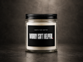 WORRY ISN'T HELPFUL. Soy Candle — Clear Jar with Black Lid (4oz & 9oz)