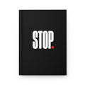 STOP. Hardcover Journal — Minimalist Black Matte Notebook for Focus, Bound Journal for Notes & Mindfulness